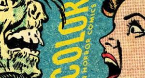Four Color Fear: 1950’s Horror Comics Revisited
